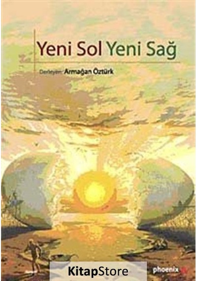 Yeni Sol Yeni Sağ - Armağan Öztürk - Phoenix