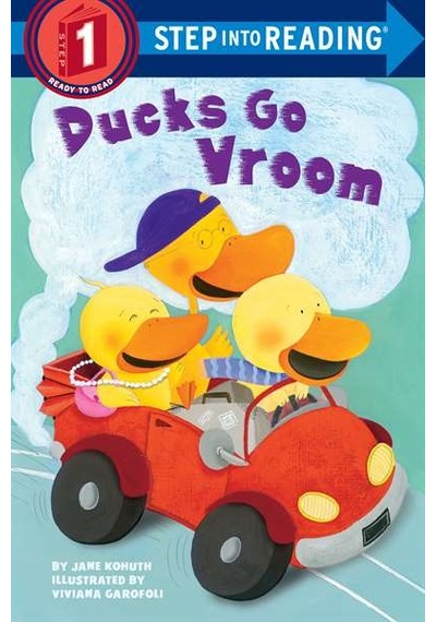 Ducks Go Vroom (Step İnto Reading) 9780375865602