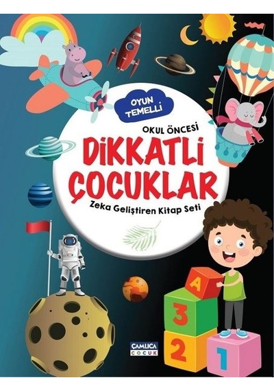Dikkatli Çocuklar - Zeka Geliştiren Kitap Seti - Okul Öncesi Oyun Temelli- Çamlıca Çocuk Yayınları