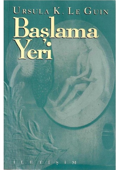 Başlama Yeri - Ursula Kroeber Le Guin 1.baskı