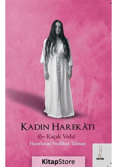 Kadın Harekatı 6 - Kaçak Veda - Neslihan Yalman - ŞYK Kitap