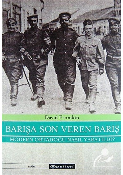 Barışa Son Veren Barış - David Fromkin - Epsilon Yayınevi