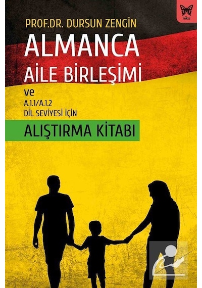Almanca Aile Birleşimi ve A.1.1-A.1.2 Dil Seviyesi İçin Alıştı