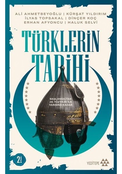 Türklerin Tarihi - Başlangıçtan 20. Yüzyılın İlk Yarısına Kadar- Yeditepe Yayınevi