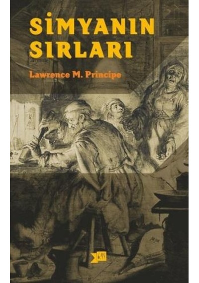 Simyanın Sırları  - Lawrence M. Principe  - Altıkırkbeş Basın Yayın