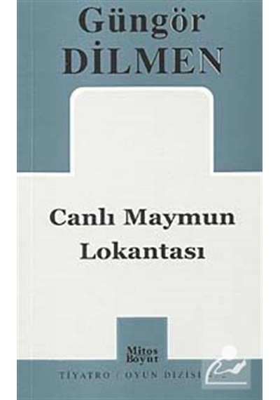 Canlı Maymun Lokantası / Güngör Dilmen