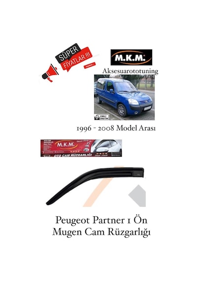 Peugeot Partner 1 1996-2008 Model Ön Mugen Cam Rüzgarlığı