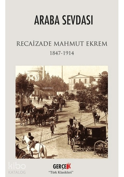 Araba Sevdası - 1847 - 1914