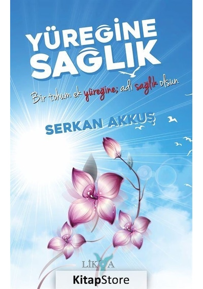 Yüreğine Sağlık - Serkan Akkuş - Likya