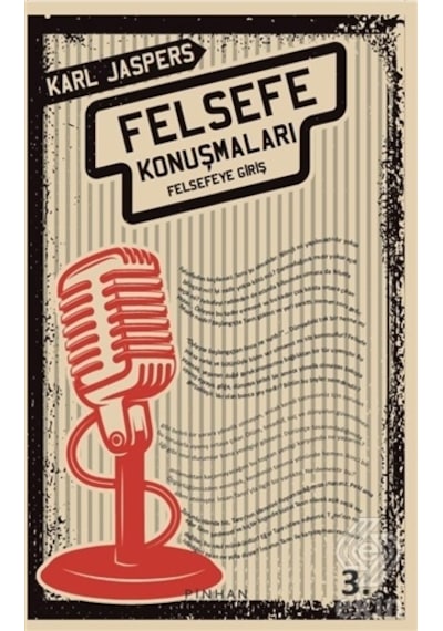 Felsefe Konuşmaları - Felsefeye Giriş - Karl Jaspers - Pinhan Yayıncılık