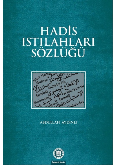 Hadis Istılahları Sözlüğü Prof. Dr. Abdullah Aydınlı M.Ü. İLAHİ 9789755482392