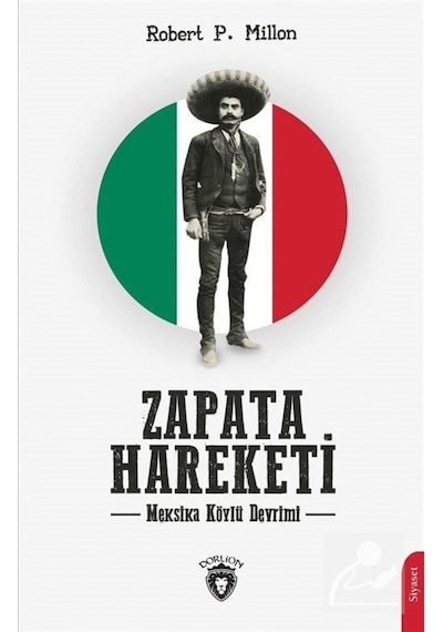 Zapata Hareketi - Meksika Köylü Devrimi - Robert P. Millon - Dorlion Yayınevi