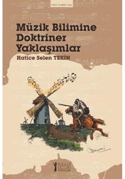 Müzik Bilimine Doktriner Yaklaşımlar - Hatice Selen Tekin - Müzik Eğitimi Yayınları