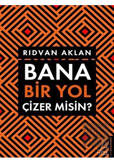 Bana Bir Yol Çizer misin? - Rıdvan Aklan - Destek Yayınları