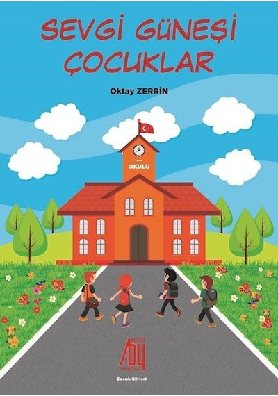 Sevgi Güneşi Çocukları - Oktay Zerrin - Baygenç Yayıncılık