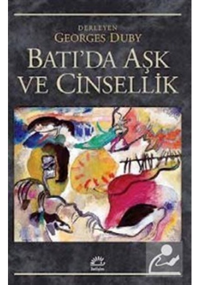 Batı'da Aşk Ve Cinsellik- İletişim Yayınları