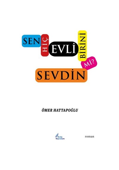 Sen Hiç Evli Birini Sevdin Mi / Ömer Hattapoğlu