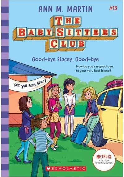 Baby-sitters Club: Good-bye Stacey, Good-bye 13 9-12 Yaş Çocuklar Için Ingilizce Resimli Roman