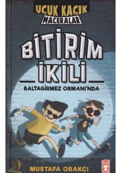 Bitirim İkili Baltagirmez Ormanında - Mustafa Orakçı - Timaş Çocuk