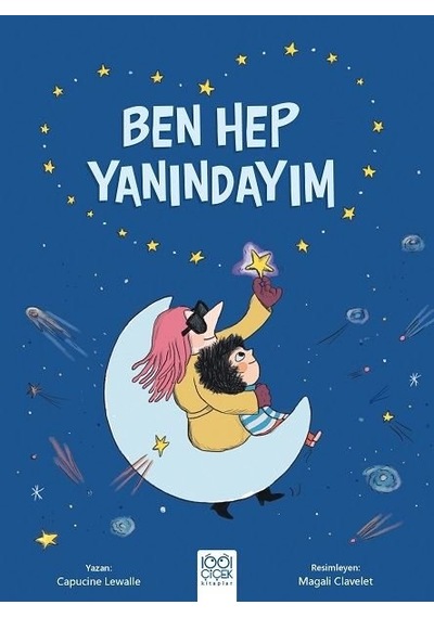 Ben Hep Yanındayım - Capucine Lewalle - 1001 Çiçek