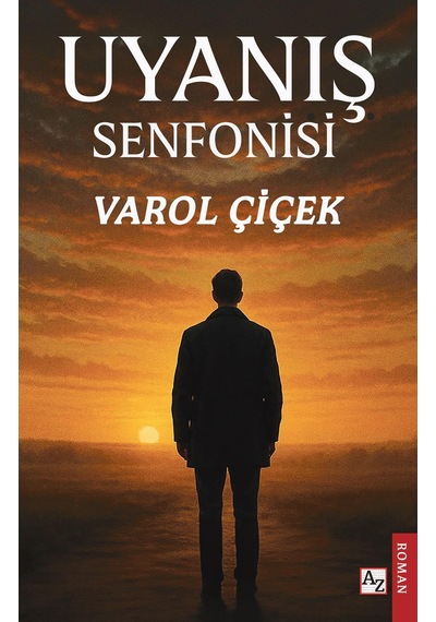 Uyanış Senfonisi - Varol Çiçek
