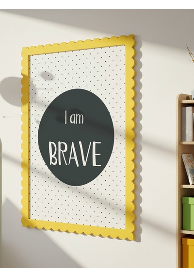 I Am Brave Dijital Baskı Poster Antrasit Çerçevesiz