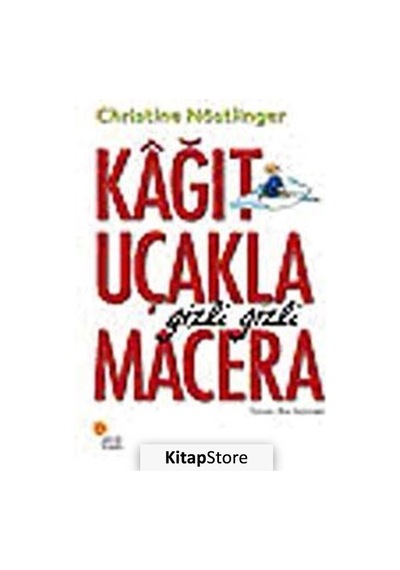 Kağıt Uçakla Gizli Gizli Macera / Christine  Nöstlinger