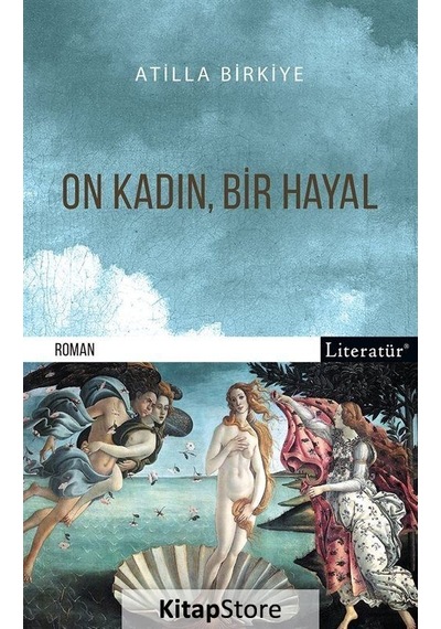 Kitapstore On Kadın, Bir Hayal / Atilla Birkiye