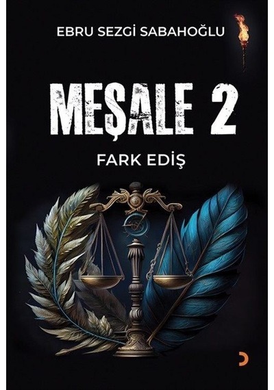 Meşale 2 / Fark Ediş / Ebru Sezgi Sabahoğlu