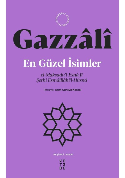 En Güzel İsimler: El-maksadu L-esna Fi Şerhi Esmaillahi L-hüsna