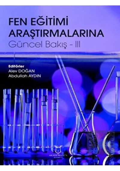 Fen Eğitimi Araştırmalarına Güncel Bakış  - 3 - Akademisyen Kitabevi