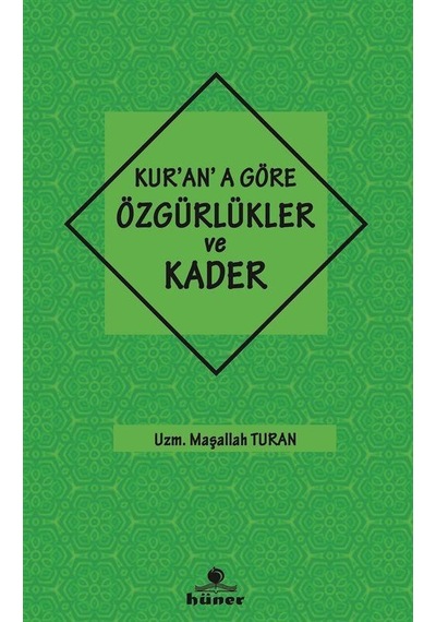 Kur'an'a Göre Özgürlükler ve Kader / Maşallah Turan