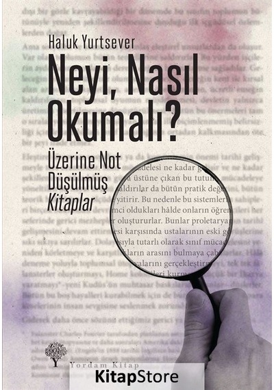 Neyi Nasıl Okumalı? - Haluk Yurtsever - Yordam Kitap