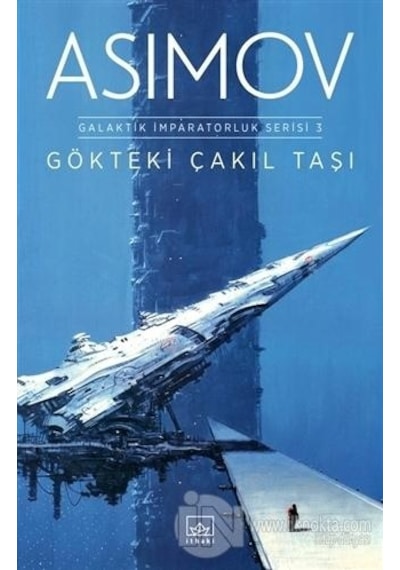 Gökteki Çakıl Taşı-Galaktik İmparatorluk Serisi 3 - Isaac Asimov - İthaki Yayınları