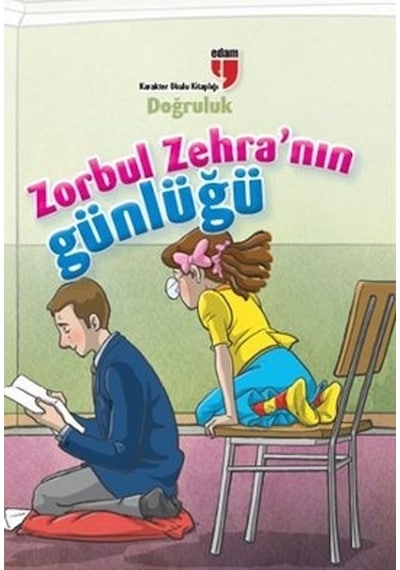 Zorbul Zehra'nın Günlüğü  - Doğruluk  - Ahmet Mercan  -  Neriman Karatekin  - Edam