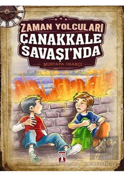 Genç Timaş - Zaman Yolcuları Çanakkale Savaşı'nda