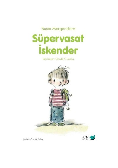 Süpervasat İskender - Susie Morgenstern - Fom Kitap
