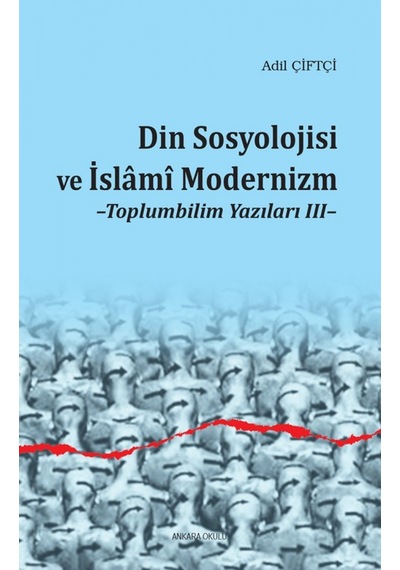Din Sosyolojisi Ve İslami Modernizm / Toplumbilim Yazıları 3 Dr