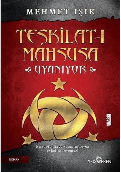 Teşkilat -ı Mahsusa Uyanıyor - Mehmet Işık - Yediveren Yayınları