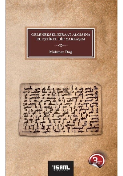 Geleneksel Kıraat Algısına Eleştirel Bir Yaklaşım - Mehmet Dağ - İsam Yayınları