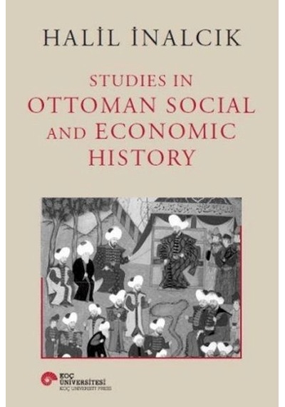 Studies In Ottoman Social And Economic History