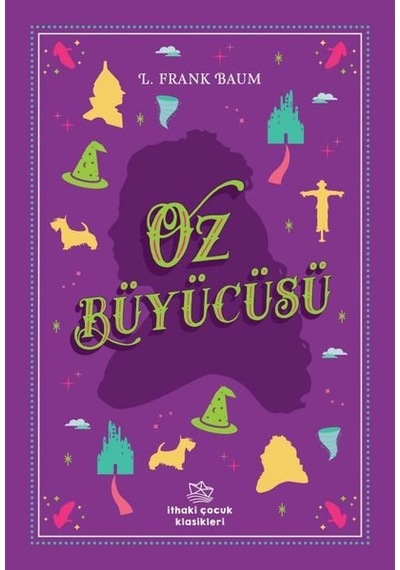 Oz Büyücüsü - Lyman Frank Baum - İthaki Çocuk