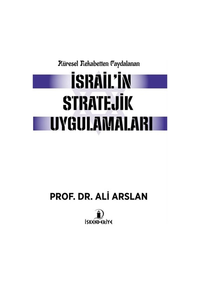 Küresel Rekabetten Faydalanan İsrail'in Stratejik Uygulamaları...