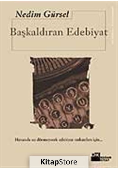 Başkaldıran Edebiyat - Nedim Gürsel - Doğan Kitap