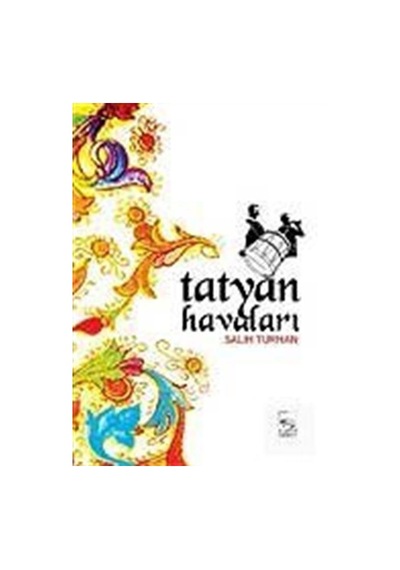 Tatyan Havaları - Salih Turhan - Ötüken Neşriyat