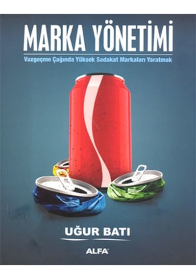 Marka Yönetimi - Uğur Batı - Alfa Yayıncılık