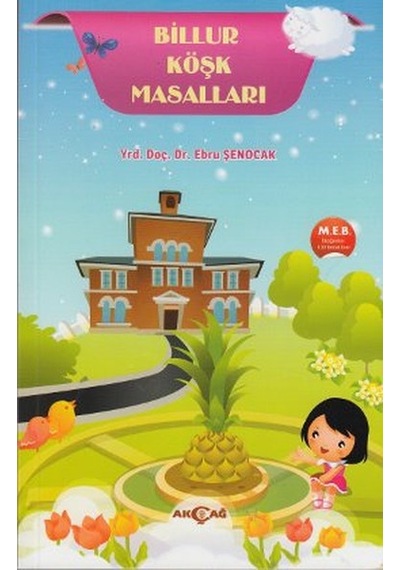 Billur Köşk Masalları - Ebru Şenocak - Akçağ Yayınları