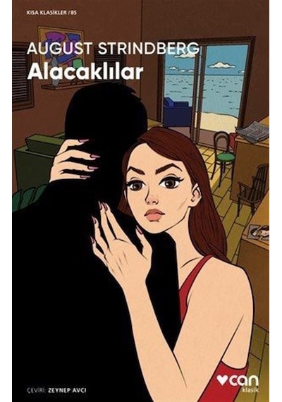 Alacaklılar - Kısa Klasikler 85 - August Strindberg - Can Yayınları