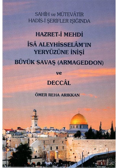 Hz. Mehdi, İsa A.s 'ın Yeryüzüne İnişi Büyük Savaş Armageddo...