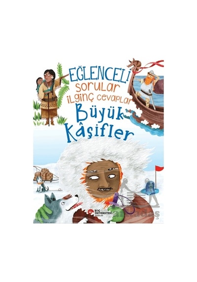 Eğlenceli Sorular İlginç Cevaplar - Büyük Kaşifler